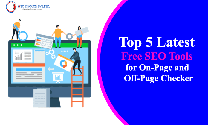 Top 5 Latest Free SEO Tools for On-Page and Off-Page Checker
